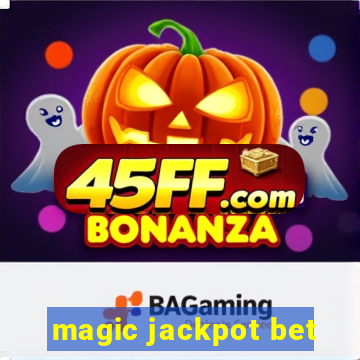 magic jackpot bet